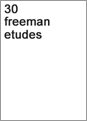 30 freeman etudes